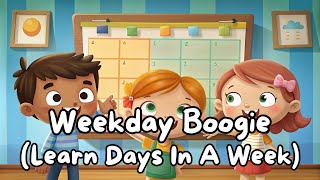 Weekday Boogie  Song with vocals Kids Songs Days of the Week Songs  Learn Days In A Week [upl. by Adnala918]