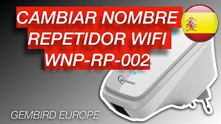 Cambiar el nombre del Repetidor WNPRP002 de Gembird [upl. by Oicram]