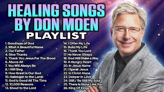 Healing Songs of Don Moen 🙏 Christian Songs for Healing [upl. by Aisats311]