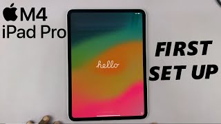 M4 iPad Pro How To Set Up First Time Set Up For Beginners [upl. by Anuahc392]