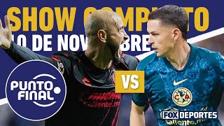 ⚽AMÉRICA va contra Xolos¿y luego Toluca Además habrá Chivas vs Atlas  Punto Final EN VIVO [upl. by Deanna]