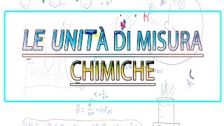 Le unità di misura chimiche [upl. by Ravilob]