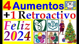 4 AUMENTOS Y 1 RETROACTIVO FELIZ 2024 PENSIONADOS ADULTOS MAYORES Y PERSONAS CON DISCAPACIDAD [upl. by Cirle]