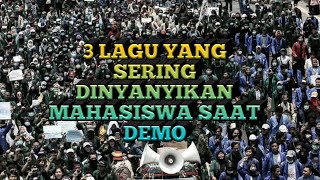 3 Lagu Yang Sering Dinyanyikan Mahasiswa saat DemoLirik [upl. by Cavill]