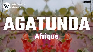 Afrique  AGATUNDA Official Music Lyrics [upl. by Dardani175]