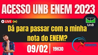 ACESSO UNB ENEM 2023  Dá para passar com a minha nota [upl. by Johen]