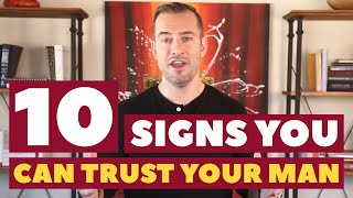 10 Signs You Can Trust Your Man  Dating Advice for Women by Mat Boggs [upl. by Zandt7]