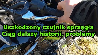 Uszkodzony czujnik sprzęgła  objawy ciąg dalszy historii  MotoVlog 14 [upl. by Luing]