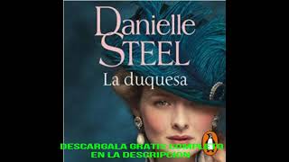 LA DUQUESAaudiolibroDANIELLE STEEL [upl. by Neelyahs]