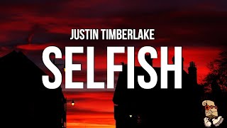 Justin Timberlake  Selfish Lyrics [upl. by Neraj]