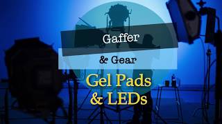 Gaffer amp Gear 7  Gel Pads amp LEDs [upl. by Aronle600]