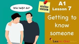 Revised  A1  Lesson 7  jemanden kennenlernen  Getting to know someone  Learn German [upl. by Rycca]