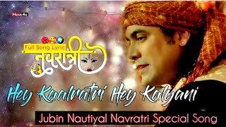 Hey Kalratri Hey Kalyani  Jubin Nautiyal  Meri Maa Ke Barabar Koi Nahi  Bhakti Song  Navratri [upl. by Gnilyam]