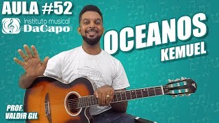 OCEANOS VIOLÃO  Kemuel  AULA DE VIOLÃO SIMPLIFICADA  Letra e Cifra  COMO TOCAR VIOLÃO [upl. by Harned]