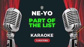 NeYo  Part Of The List KARAOKE [upl. by Maillw]