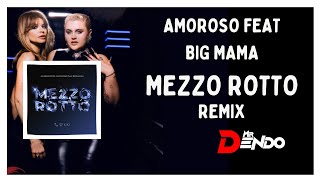 Alessandra Amoroso  Mezzo Rotto feat Big Mama Il Trip Del Vagabondo Mashup Mr Dendo Remix [upl. by Peter112]