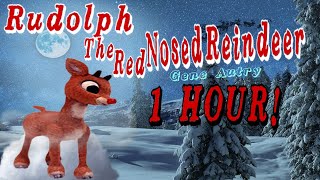 Rudolph The Red Nosed Reindeer  1 Hour [upl. by Ermeena]