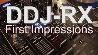 First Impressions  Pioneer DDJRX [upl. by Salvucci]