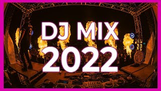 DJ MIX 2022  Mashups amp Remixes Of Popular Songs 2022  The Best Music Party Club Dance of 2022 [upl. by Leiso]