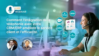 Webinar Comment lintégration téléphonieCRMERP améliore le service client et lefficacité [upl. by Elocyn]