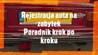 Rejestracja auta na zabytek żółte blachy Poradnik krok po kroku ile to kosztuje [upl. by Bird]