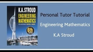 Engineering Mathematics 7th edition by Stroud  Personal Tutor Tutorial [upl. by Rendrag]