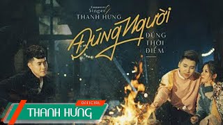 Đúng Người Đúng Thời Điểm  Official MV  Thanh Hưng x Huy Cung x Mỹ Linh [upl. by Ativla]