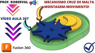 Aula 307  Montagem da Cruz de Malta e Simulação de Movimento no Fusion 360 [upl. by Bevin]