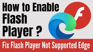 How To Enable Flash Player On Microsoft Edge  Fix Flash Player Not Supported  Run Flash Files [upl. by Udall537]