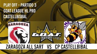 Play Off  Final Liga 202324  Partido 3 Zaragoza All Star vs CP Castellbisbal [upl. by Thevenot]