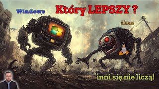 Windows czy Linux Co jest lepsze Co wybrać mirekk36 wszystko wyjaśnia [upl. by Blood]