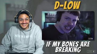 Dlow  If My Bones Are Breaking  REACTION [upl. by Ynattirb]