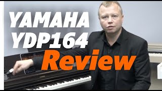 Yamaha Arius YDP164 Digital Piano  Feature Guide amp Review [upl. by Dnomsed271]