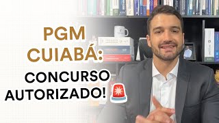 PGM Cuiabá MT autorização e comissão divulgadas do concurso para Procurador [upl. by Sabba667]