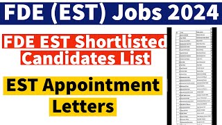 FDE EST Shortlisted Candidates List 2024  FDE EST Appointment Letters Dispatch  EST Appointments [upl. by Aikin273]