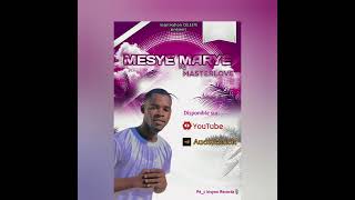 MESYE MARYE ByMASTERLOVE [upl. by Castera]