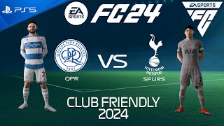 FC 24 QPR vs Tottenham  Club Friendly 2024  PS5 [upl. by Ozmo]