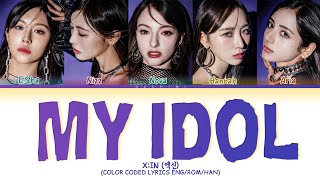 XIN My idol Lyrics Color Coded Lyrics [upl. by Bland39]