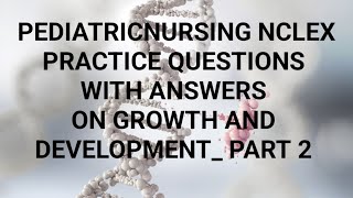 pediatricnursing nclex review questions with answers on growthampdevelopment youtubevideonclex [upl. by Sorenson887]