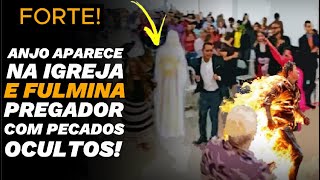 VISÃO FORTÍSSIMA MULHER É LEVADA A IGREJA E VÊ UM ANJO FULMINANDO O PREGADOR POR PECADOS OCULTOS [upl. by Airret]