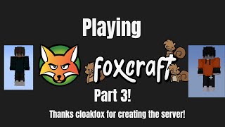 Minecraft Foxcraft Gameplay Part 3 [upl. by Kehr]