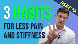 3 Daily Habits for LESS Pain amp Stiffness for 50 [upl. by Tniassuot]