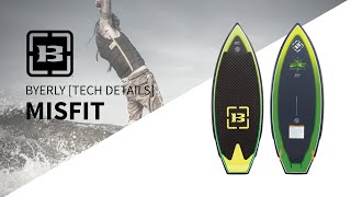 2019 Byerly Misfit Wakesurf Board Tech [upl. by Meekar]