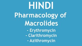 Pharmacology of Macrolides  Erythromycin Clarithromycin amp Azithromycin HINDI  Dr Shikha Parmar [upl. by Schmitt221]