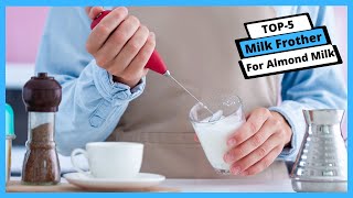 ✅ Best Milk Frother For Almond Milk Milk Frother For Almond Milk Buying Guide [upl. by Lehcyar28]