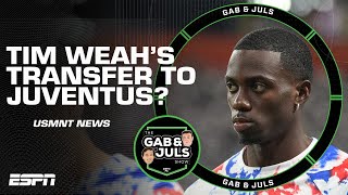 Would a transfer to Juventus be the wrong move for Tim Weah  Gab amp Juls  ESPN FC [upl. by Soule]