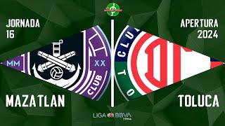 EN VIVO  MAZATLÁN VS TOLUCA  JORNADA 16  LIGA MX FEMENIL  APERTURA 2024 [upl. by Gwendolin]