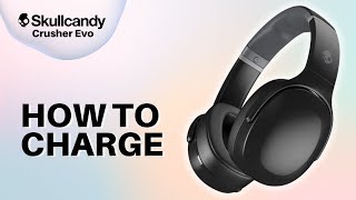 How to Charge Skullcandy Crusher Evo [upl. by Ekihc]