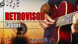 RETROVISOR  FAGNER  karaoke [upl. by Schug]