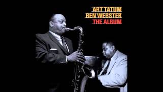 Art Tatum amp Ben Webster  The Album 1956 [upl. by Ominorej]